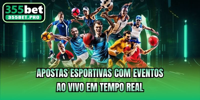 Apostas esportivas com eventos ao vivo em tempo real