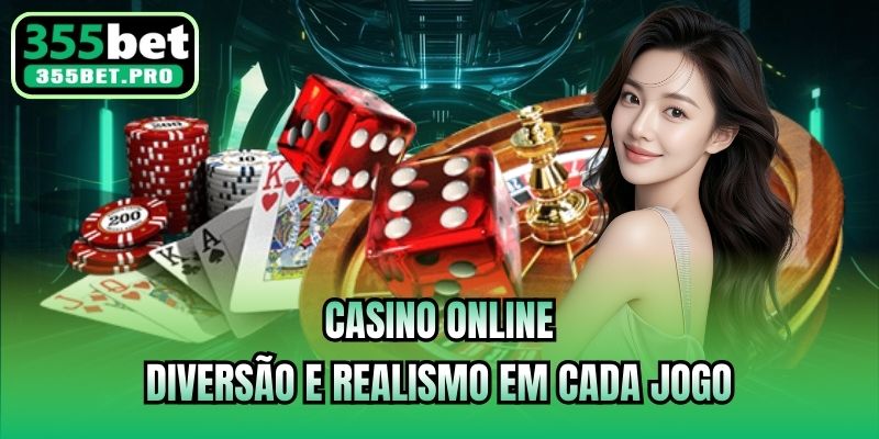 Casino Online - Diversão e Realismo em Cada Jogo